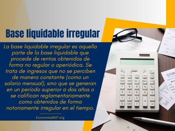 Base liquidable irregular