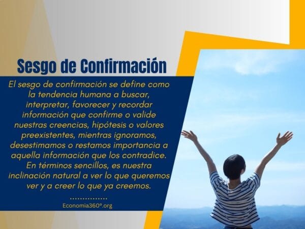l sesgo de confirmación se define como la tendencia humana a buscar, interpretar, favorecer y recordar información que confirme o valide nuestras creencias, hipótesis o valores preexistentes, mientras ignoramos, desestimamos o restamos importancia a aquella información que los contradice. En términos sencillos, es nuestra inclinación natural a ver lo que queremos ver y a creer lo que ya creemos.
